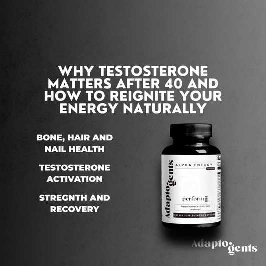 Why Testosterone Matters After 40 — And How to Reignite Your Energy Naturally